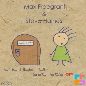 FREEGRANT, Max/STEVE HAINES - Chamber Of Secrets EP