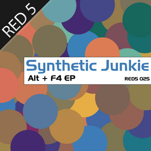 SYNTHETIC JUNKIE - Alt+F4 EP