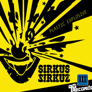 SIRKUS SIRKUZ - Plastic Explosive EP