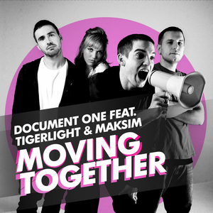 DOCUMENT ONE feat TIGERLIGHT/MAKSIM - Moving Together