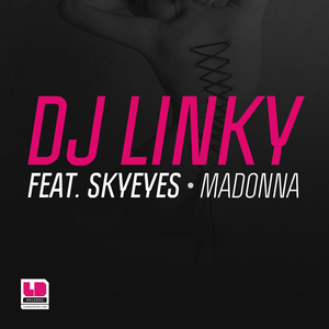 DJ LINKY/SKYEYES - Madonna