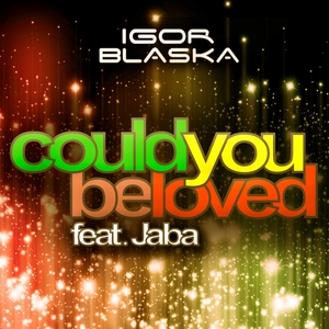 BLASKA, Igor feat JABA - Could You Be Loved