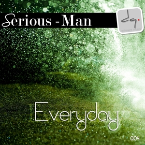 SERIOUS MAN - Everyday