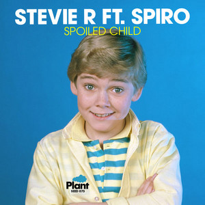 STEVIE R feat SPIRO - Spoiled Child