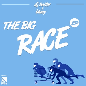 DJ HEITOR/BLUEY - The Big Race EP
