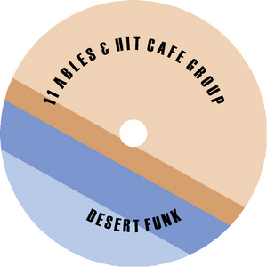 11 ABLES/HIT CAFE GROUP - Desert Funk