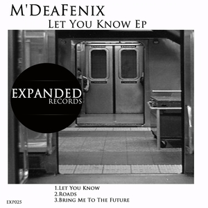 M'DEAFENIX - Let You Know EP