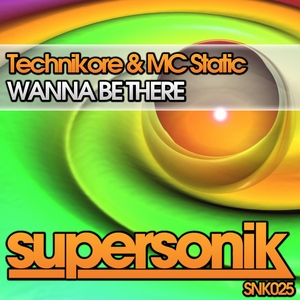 TECHNIKORE/MC STATIC - Wanna Be There