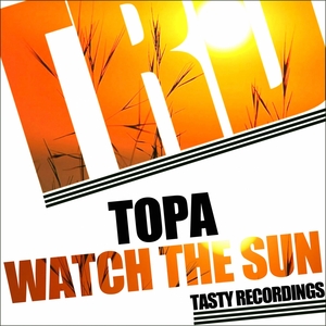 TOPA - Watch The Sun