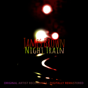BROWN, James - Night Train