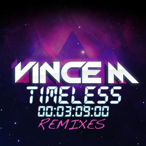 VINCE M - Timeless (remixes)