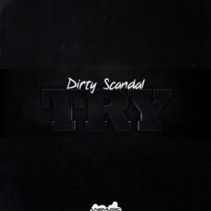 DIRTY SCANDAL - Try