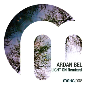 BEL, Ardan - Light On Remixed
