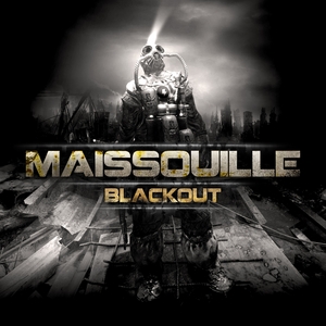 MAISSOUILLE - Blackout