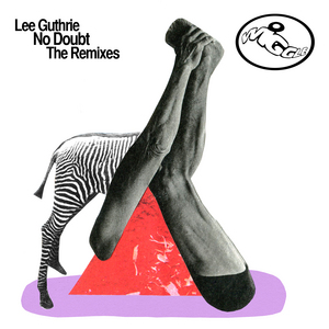 GUTHRIE, Lee - No Doubt: The Remixes