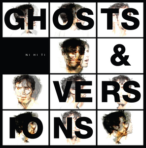 NIHITI - Ghosts & Versions