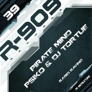 PIRATE MIND/PSIKO/DJ TORTUE - Rabid Raving