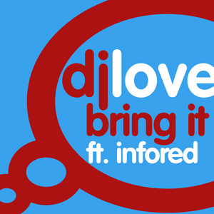 DJ LOVE feat INFORED - Bring It