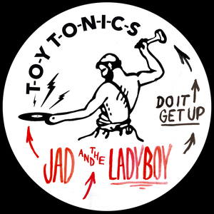 JAD & THE LADYBOY - Do It Get Up
