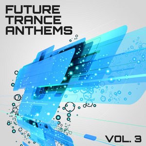 VARIOUS - Future Trance Anthems Vol 3
