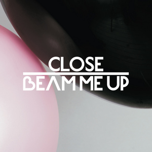 WILL SAUL presents CLOSE feat CHARLENE SORAIA/SCUBA - Beam Me Up