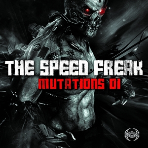 THE SPEED FREAK - Mutations 01