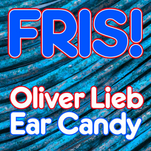 LIEB, Oliver - Ear Candy