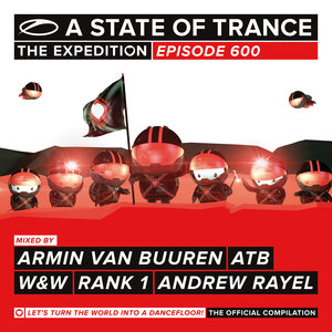 ARMIN VAN BUUREN/ATB/W&W/RANK 1/ANDREW RAYEL/VARIOUS - A State Of Trance 600