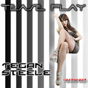 STEELE, Tegan - Tease Play