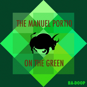 MANUEL PORTIO, The - On The Green EP