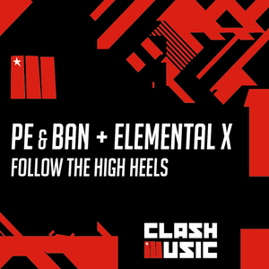 PE & BAN/ELEMENTAL X - Follow The High Heels