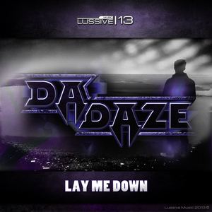 DA DAZE - Lay Me Down