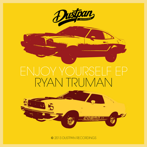 TRUMAN, Ryan - Enjoy Yourself EP