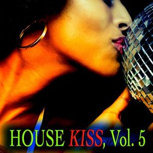 VARIOUS - House Kiss Vol 5