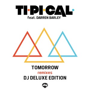 TI PI CAL/DARREN BARLEY - Tomorrow (DJ Deluxe Edition)