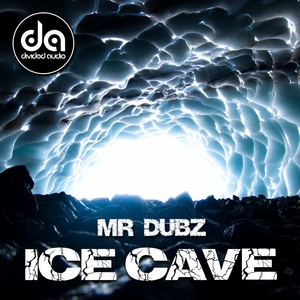 MR DUBZ - Ice Cave