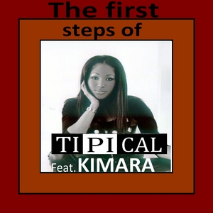 TIPICAL feat KIMARA - The First Steps Of Kimara