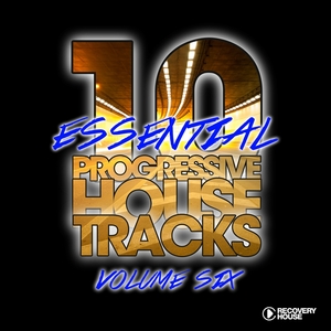 VARIOUS - 10 Essential Progressive House Tracks Vol 6