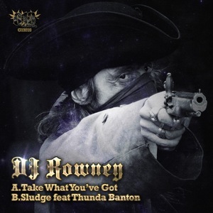 DJ ROWNEY - Take What You've Got