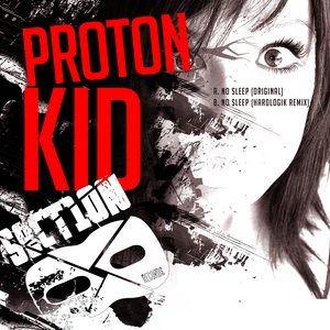 PROTON KID - No Sleep