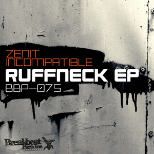ZENIT INCOMPATIBLE - Ruffneck EP