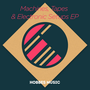 LEONIDAS & HOBBES - Machines Tapes & Electronic Setups EP