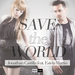 CASTILLA, Jonathan feat ESTELA MARTIN - Save The World