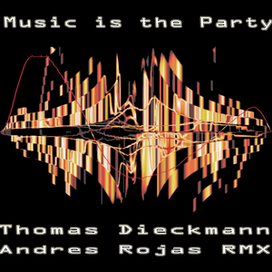 DIECKMANN, Thomas - Music Is The Party