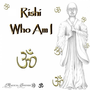 RISHI - Who Am I