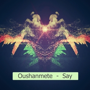 OUSHANMETE - Say