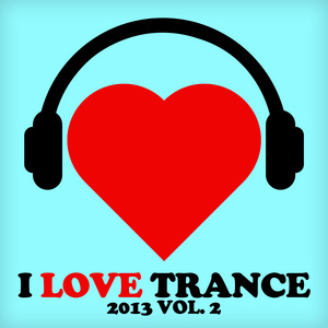 VARIOUS - I Love Trance 2013 Vol 2