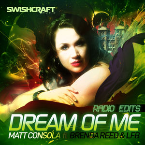 CONSOLA, Matt - Dream Of Me (radio edits)