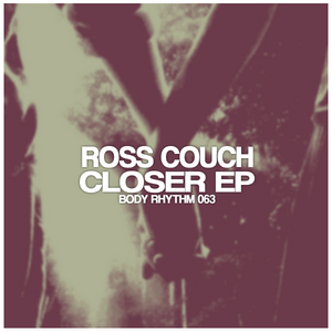 COUCH, Ross - Closer EP