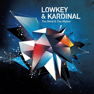 LOWKEY & KARDINAL - The Mind And The Matter